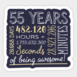 55th Birthday Gifts - 55 Years of being Awesome in Hours & Seconds Sticker